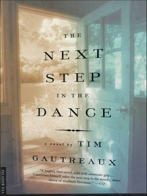 Title details for The Next Step in the Dance by Tim Gautreaux - Available